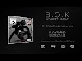 B.O.K - 03. Wszystko do nas wraca (W Stronę Zmiany LP 2011)