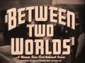 Download Between Two Worlds (1944)