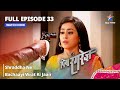 FULL EPISODE -33 | Piya Rangrezz | Shraddha Ne Bachaayi Virat Ki Jaan | पिया रंगरेज़#starbharat