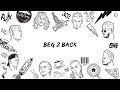 K-CLIQUE - BEG 2 BACK (OFFICIAL LYRIC VIDEO)