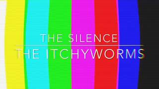 Watch Itchyworms The Silence video
