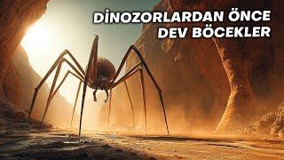 Dinozorlardan Önce Dünyanın Hakimi Olan Dev Böcekler