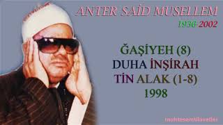 Anter Said Musellem - Ğaşiyeh 8 Duha İnşirah Tin Alak 1-8 1998