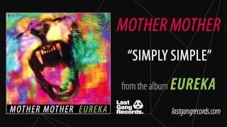 Watch Mother Mother Simply Simple video