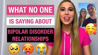 WHAT NO ONE IS SAYING ABOUT BIPOLAR RELATIONSHIPS!!