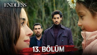 Fedakar 13. Bölüm Endless Episode 13