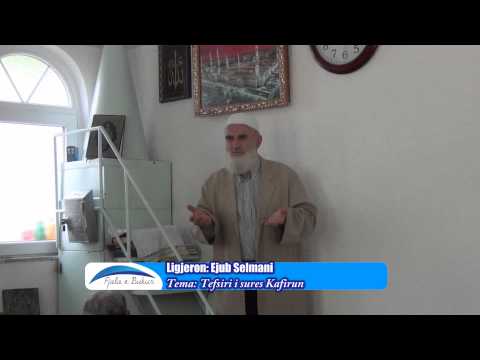 Tefsiri i sures Kafirun - Ejub Selmani - HUTBE