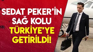 SEDAT PEKER'İN SAĞ KOLU EMRE OLUR TÜRKİYE'YE GETİRİLDİ!