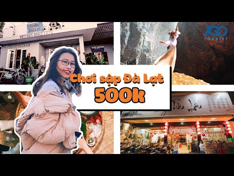 Review kinh nghiệm du lịch Đà Lạt - Ăn sập Đà Lạt và cả homestay chỉ với 500k | AGOTourist