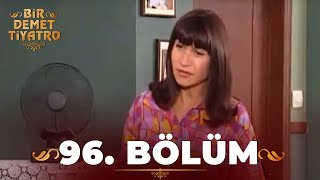 Bir Demet Tiyatro 96.Bölüm Full