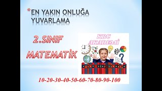 2. Sinif Matemati̇k Onluğa Yuvarlama