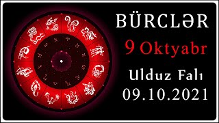 Bürclər 9 Oktyabr 2021 Ulduz Falı 09.10.2021 Gündəli̇k Bürclər