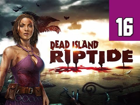 Dead Island Riptide Walkthrough - Part 16 Alternative Medicine Gameplay Commentary