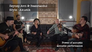 Zeynep Avci & Beatztanbul - Söyle Akustik (Ahmet Kaya)