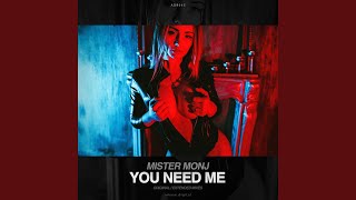 You Need Me (Extended Mix)