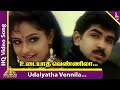 Udaiyatha Vennila Video Song | Priyam Tamil Movie Songs | Arun Vijay | Manthra | Vidyasagar