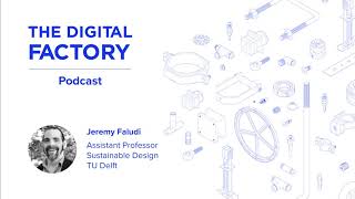 The Digital Factory Podcast #24: 3D printing's environmental impact: not what you'd expect