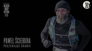 #70 Paweł Ściebura: ultras, podróżnik - "Poszukując granic"