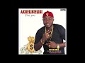 Akuelisielisi Remix Original Version by Onyeoma Tochukwu Akuelisielisi Remix Original Version by Onyeoma Tochukwu