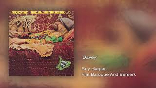 Watch Roy Harper Davey video