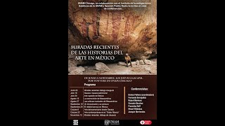 MIRADAS RECIENTES DE LAS HISTORIAS DEL ARTE EN MEXICO, Presentación del primer programa.