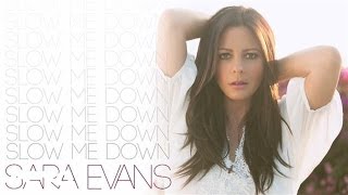 Video Slow Me Down Sara Evans