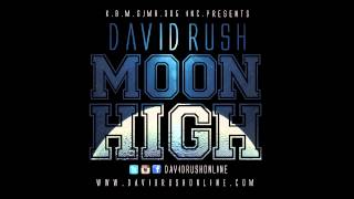 David Rush - MoonHigh - 11. Piece Of My Heart