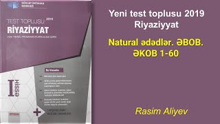 Riyaziyyat yeni test toplusu. Natural ədədlər. ƏBOB. ƏKOB 1-60 / Rasim Aliyev