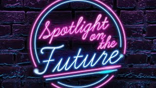 FREE Come Meet The Cast & Creatives Behind Spotlight On The Future LIVE