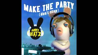 Bunny Beatz - Make The Party Dont Stop Feat. Liquid Highest Quality