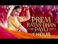 PREM RATAN DHAN PAYO (1 HOUR) | TITLE SONG | SALMAN KHAN | SONAM KAPOOR | PALAK MUCHHAL