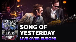 Black Country Communion BCC - Song of Yesterday - Live over Europe