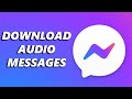 How To Download Audio Messages on Facebook Messenger
