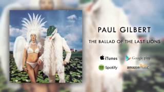 Watch Paul Gilbert The Ballad Of The Last Lions video