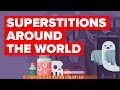 The Craziest Superstitions in the World