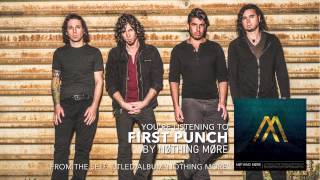Nothing More - First Punch (Audio Stream)