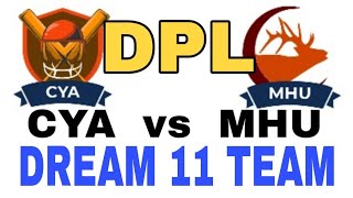 CYA vs MHU Dhangadi Premier League| BPL 2019| Dream 11 team| Playing 11| Team News