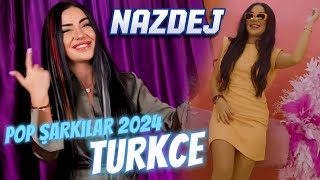 Nazdej Pop Şarkılar / (Türkçe En Yeniler) Türkçe POP 2024