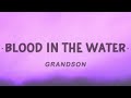 grandson - Blood // Water (Lyrics)