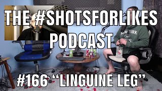 #166 "Linguine Leg"