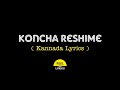 Koncha Reshime song lyrics in Kannada| @FeelTheLyrics