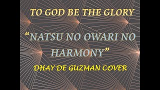 Natsu No Owari No Harmony Tamaki Koji Cover By Dhay De Guzman