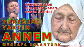 Yüreği̇mi̇ Yaktin Annem Annesi̇ni̇ Kaybeden Çocuğun Yürek Yakan Annem İlahi̇si̇ Mustafa Aslantürk