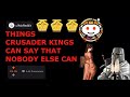 Things Crusader Kings Say NSFW (r/AskReddit)
