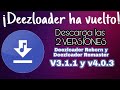 Descarga Deezloader Reborn 3.1.1 y Deezloader Remaster 4.0.3!