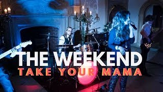The Weekend // Take Your Mama // Book at Warble Entertainment