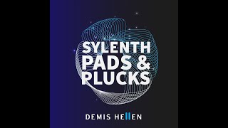 Sylenth1 Pads & Plucks Demo | Demis Hellen