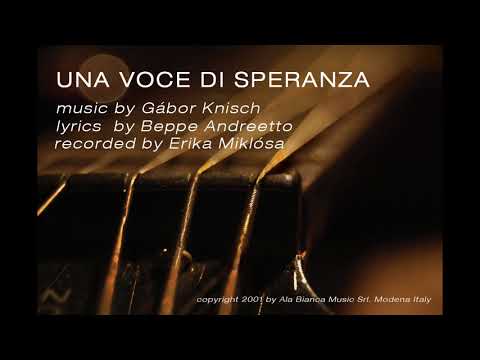 Una Voice Di Speranza (Mennyei Üzenet) - Miklósa Erika (olasz nyelven)
