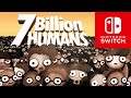 7 Billion Humans - Official Nintendo Switch Trailer - launching OCTOBER 25