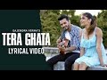 Tera ghata full hd song 2018